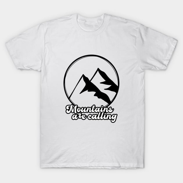 Mountains Are Calling 2 T-Shirt by Klepsi